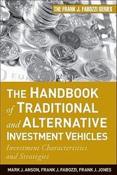 Cover Art for 9780470609736, The Handbook of Traditional and Alternative Investment Vehicles by Mark J. p. Anson, Frank J. Fabozzi, Frank J. Jones