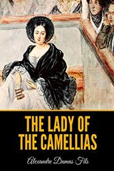 Cover Art for 9798554094309, The Lady of the Camellias by Alexandre Dumas Fils