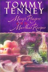 Cover Art for 9780768420593, Mary's Prayers and Martha's Recipes by Tommy Tenney
