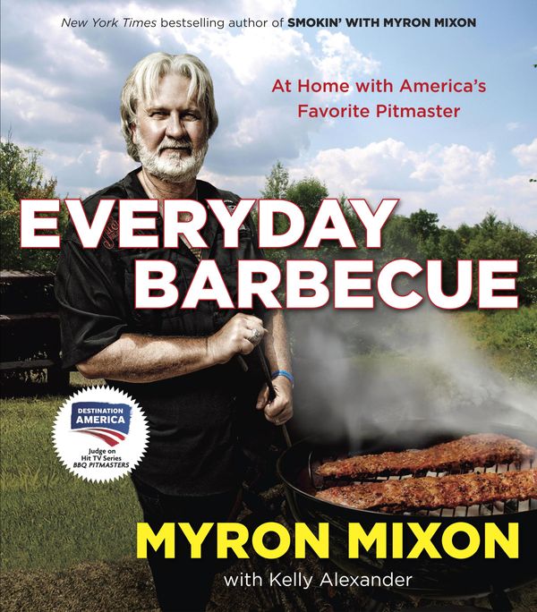 Cover Art for 9780345543653, Everyday Barbecue by Myron Mixon