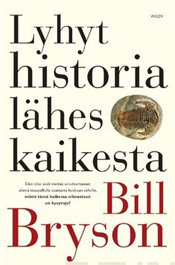 Cover Art for 9789510330548, Lyhyt historia lähes kaikesta by Bill Bryson, Markku Päkkilä