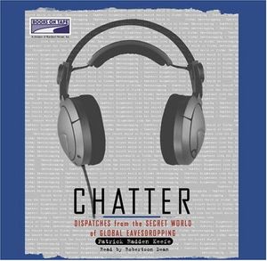 Cover Art for 9781415916506, Chatter by Patrick Radden Keefe