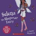 Cover Art for 9780606261760, Selena the Sleepover Fairy by Daisy Meadows