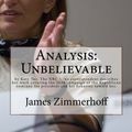 Cover Art for 9781978223127, Analysis: Unbelievable: by Katy Tur, The NBC News correspondent describes her work covering the 2016 campaign of the Republican nominee for president and his behavior toward her. by James Zimmerhoff