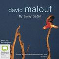 Cover Art for 9780655604013, Fly Away Peter by David Malouf