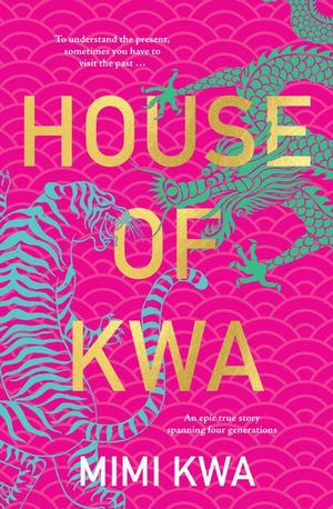 Cover Art for 9780733341137, House of Kwa by Mimi Kwa