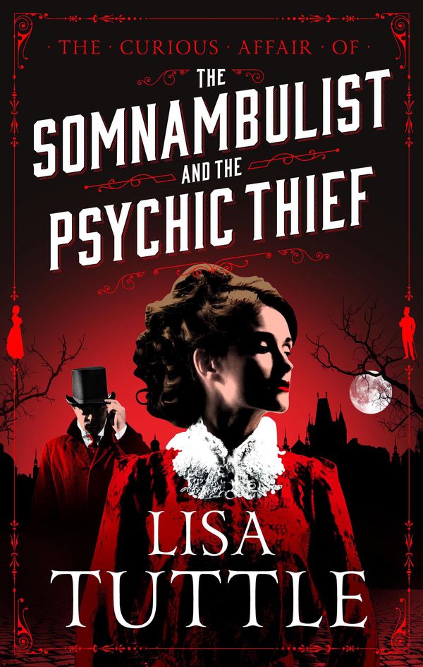 Cover Art for 9781784299620, The Somnambulist and the Psychic Thief: Jesperson and Lane Book I by Lisa Tuttle