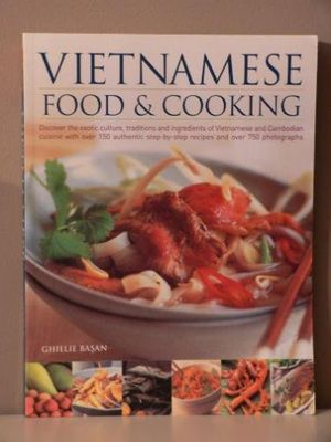 Cover Art for 9781844778928, Vietnamese Food  &  Cooking by Ghillie Basan