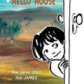 Cover Art for 9781743430163, Goodbye House, Hello House by Margaret Connolly, Ann James, Margaret Wild, Jacinta Di Mase