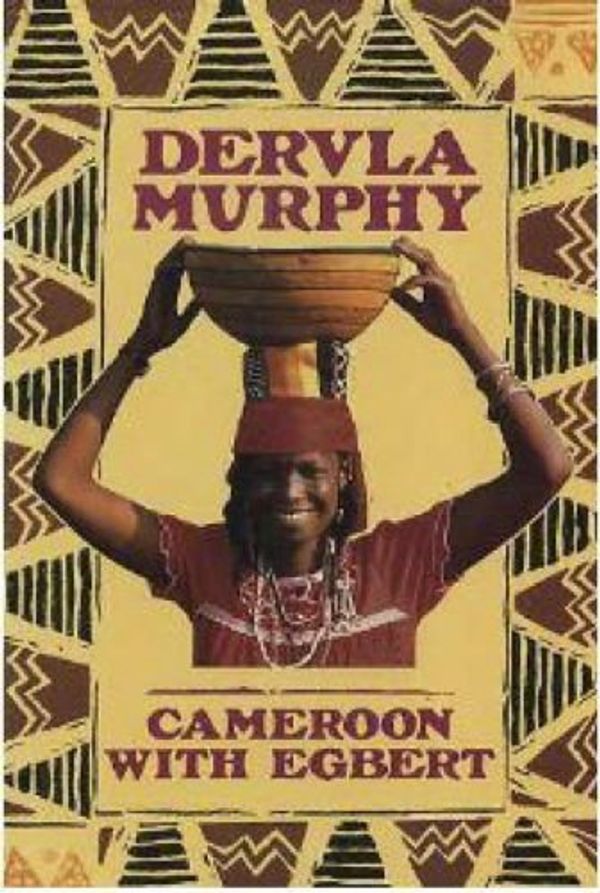 Cover Art for 9780719546891, Cameroon with Egbert by Dervla Murphy