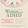 Cover Art for 9781684032617, A Radical Guide for Women with ADHD: Embrace Neurodiversity, Live Boldy, and Break Through Barriers by Sari Solden