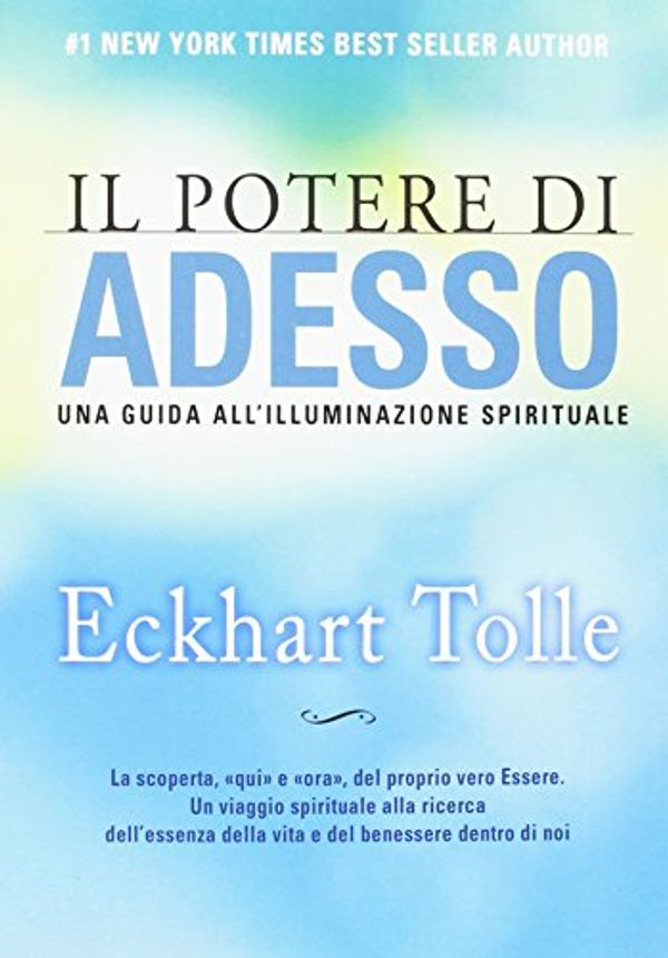 Cover Art for 9788863862195, Il potere di adesso. Una guida all'illuminazione spirituale by Eckhart Tolle