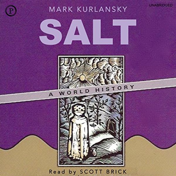 Cover Art for B00NWVNUZG, Salt: A World History by Mark Kurlansky