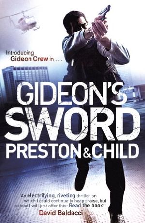 Cover Art for B004VF61XK, Gideon's Sword (Gideon Crew Book 1) by Lincoln Child, Douglas Preston