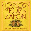 Cover Art for 9781409130734, The Midnight Palace by Carlos Ruiz Zafon