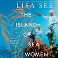 Cover Art for 9781508266877, The Island of Sea Women by Lisa See, Jennifer Lim