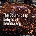 Cover Art for 9781444349979, The Down-Deep Delight of Democracy by Purcell, Mark