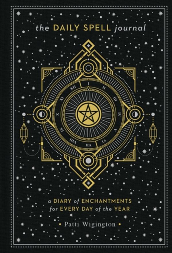 Cover Art for 9781454933311, The Daily Spell Journal: A Diary of Enchantments for Every Day of the Year by Patti Wigington