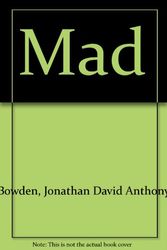 Cover Art for 9781872181004, Mad by Jonathan David Anthony Bowden