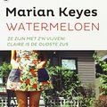 Cover Art for 9789044337181, Watermeloen/druk 1 by Marian Keyes