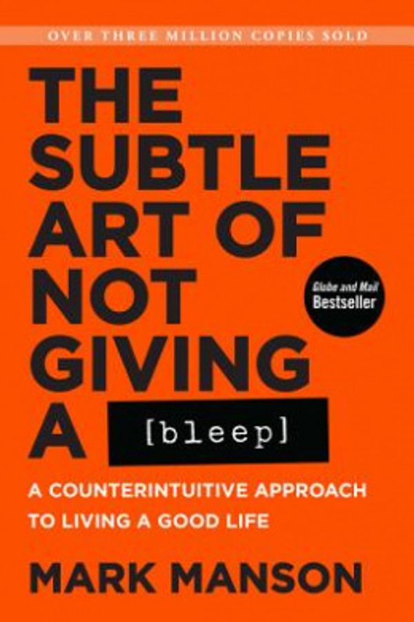 Cover Art for 9780062851338, The Subtle Art of Not Giving a Bleep: A Counterintuitive Approach to Living a Good Life by Mark Manson