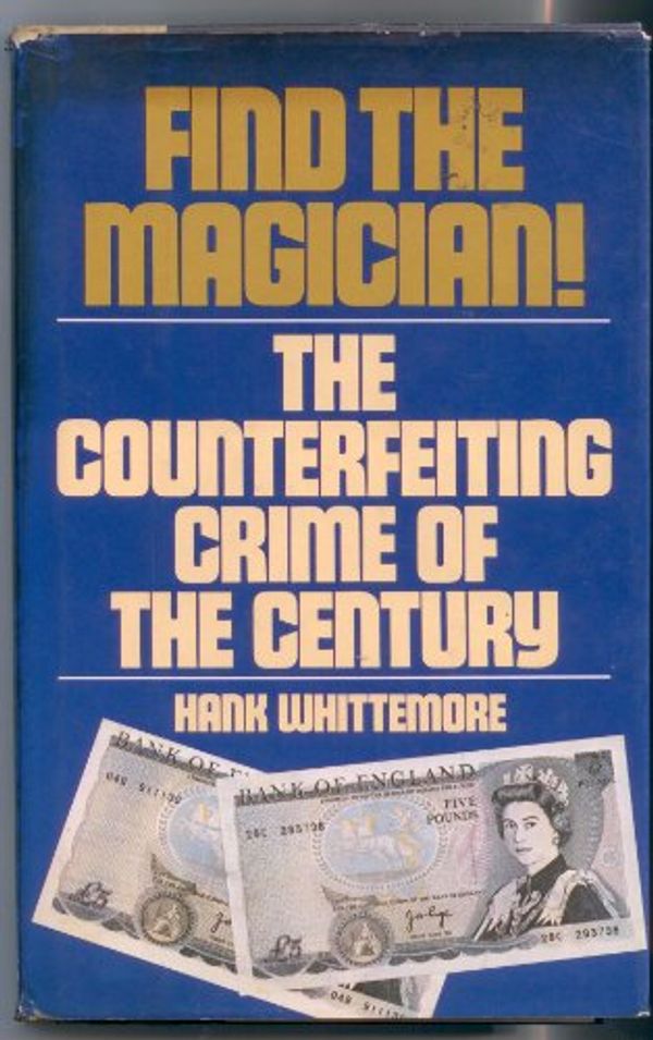 Cover Art for 9780670317387, Find the Magician by Hank Whittemore