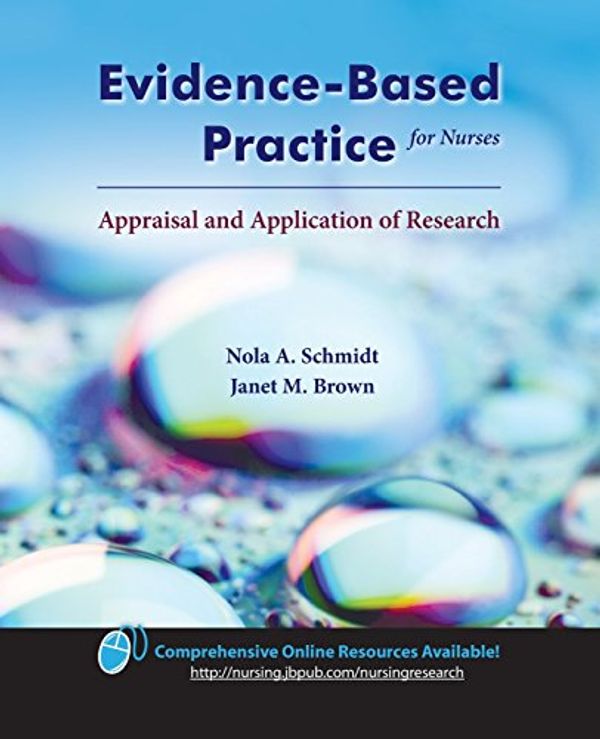 Cover Art for 9781284071399, Evidence-Based Practice for Nurses: Appraisal and Application of Research by Nola A. Schmidt, Janet M. Brown