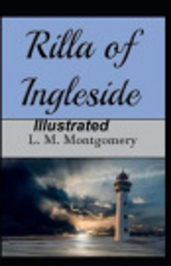 Cover Art for 9798675554034, Rilla of Ingleside by Lucy Maud Montgomery