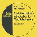 Cover Art for 9780387973005, A mathematical introduction to fluid mechanics, Second Edition (Texts in applied mathematics) by A. J. Chorin