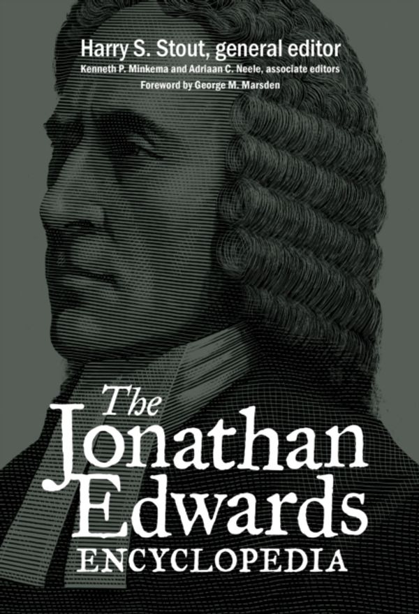 Cover Art for 9780802869524, The Jonathan Edwards Encyclopedia by Harry S. Stout
