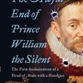 Cover Art for 9780060838355, The Awful End of Prince William the Silent by Lisa Jardine