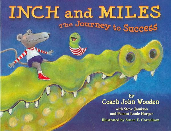 Cover Art for 9780756914103, Inch and Miles: The Journey to Success by John Wooden