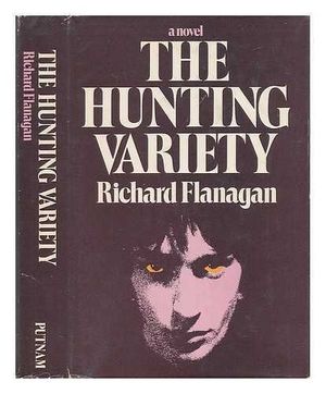 Cover Art for 9780399112188, The hunting variety by Richard Flanagan