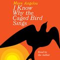 Cover Art for B004HYHTN6, I Know Why the Caged Bird Sings by Maya Angelou