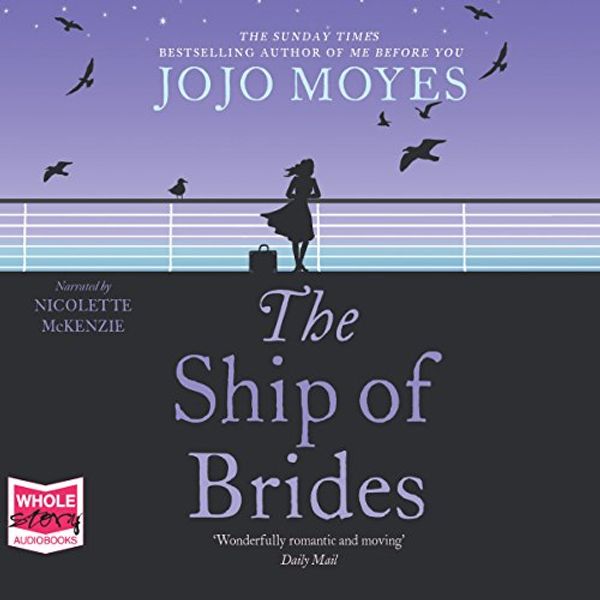 Cover Art for B077XJ99BF, The Ship of Brides by Jojo Moyes