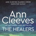 Cover Art for B00CP3MBLG, The Healers (Inspector Ramsay Series Book 5) by Ann Cleeves