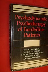 Cover Art for 9780465066438, Psychodynamic Psychotherapy of Borderline Patients by Kernberg MD, Otto F., Michael A. Selzer, Harold W. Koenigsberg, Arthur C. Carr, Ann H. Appelbaum