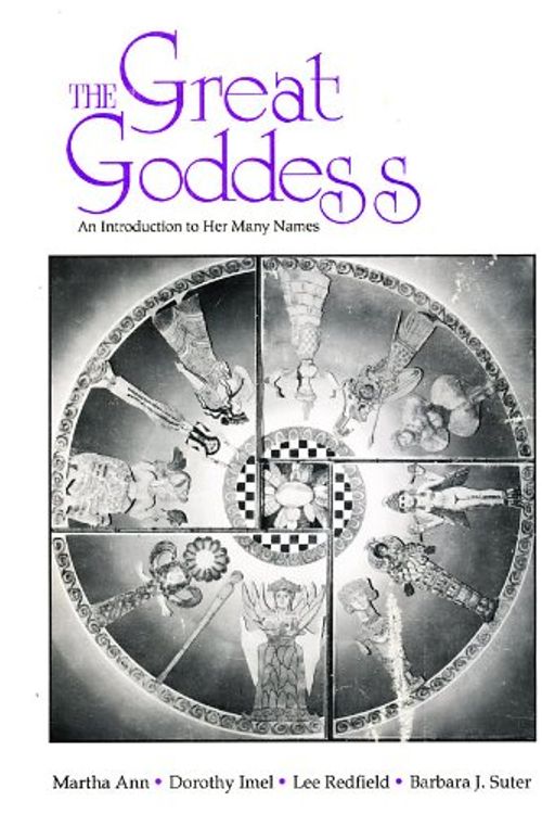 Cover Art for 9780963856708, The Great Goddess: An Introduction to Her Many Names by Martha Ann