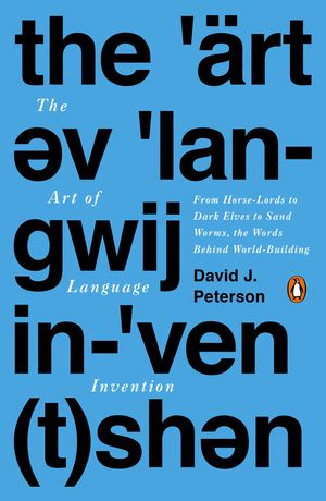 Cover Art for 9780143126461, The Art of Language Invention by David J. Peterson