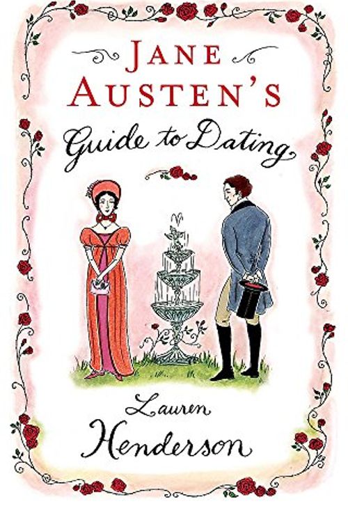 Cover Art for 9780755314621, Jane Austen's Guide to Dating by Lauren Henderson