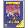 Cover Art for 9780754007661, The Night of the Triffids: Complete & Unabridged by Simon P. Clark, Steven Pacey