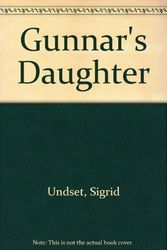 Cover Art for 9780943119069, Gunnar's Daughter by Sigrid Undset