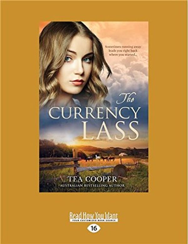 Cover Art for 9781525248535, The Currency Lass by Tea Cooper