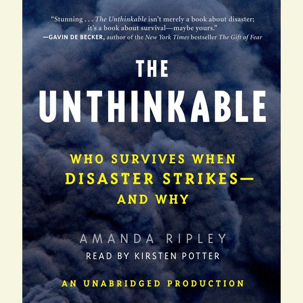 Cover Art for 9780739329313, The Unthinkable by Amanda Ripley