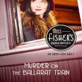 Cover Art for 9781742696270, Murder on the Ballarat Train: Miss Fisher's Murder Mysteries by Kerry Greenwood