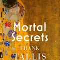 Cover Art for 9781408713747, MORTAL SECRETS by FRANK TALLIS