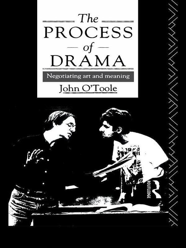 Cover Art for 9781134890996, The Process of Drama by John O'Toole