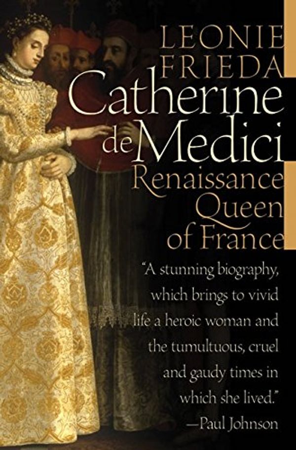 Cover Art for 9780060744922, Catherine de Medici by Leonie Frieda