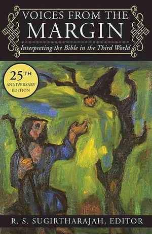 Cover Art for 9781626982055, Voices from the Margin: Interpreting the Bible in the Third World - 25th Anniversary Edition by R. S. Sugirtharajah