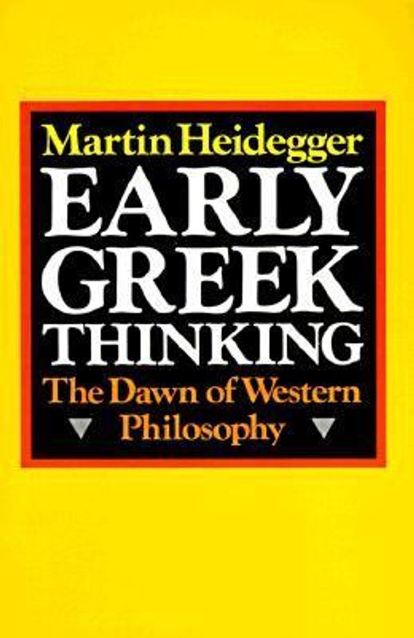Cover Art for 9780060638429, Early Greek Thinking by Martin Heidegger